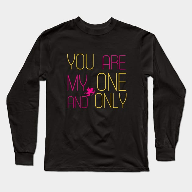 Funny valentines day cute design for couples My one and only Long Sleeve T-Shirt by Goldewin